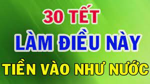 Lén làm những việc này trước giao thừa 2024, sang năm mới tài lộc ùn ùn kéo vào nhà